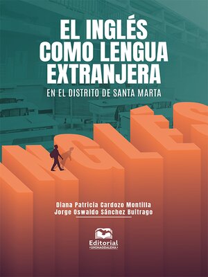 cover image of El inglés como lengua extranjera en el distrito de Santa Marta